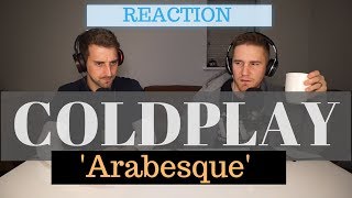 Coldplay  Arabesque  REACTION This is DIFFERENT [upl. by Mandi]