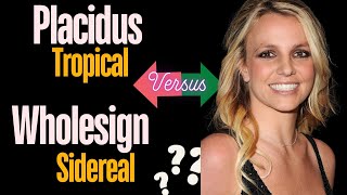 Placidus v Wholesign  Tropical v Sidereal Example Britney Spears by Synastry Expert [upl. by Othilia]