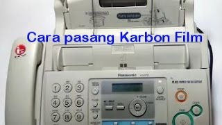 CARA PASANG KARBON FILM FAX PANASONIC KXFP701 [upl. by Dnomayd]