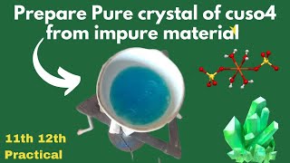 To prepare pure crystals of cupper sulphate solution from given impure sample 11thchemistry [upl. by Ulphi]