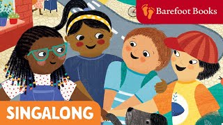 The More We Get Together  Barefoot Books Singalong [upl. by Dinnage]