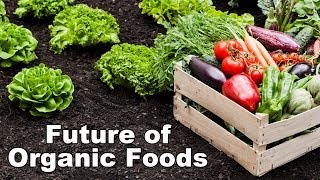 The Future Of Organic Foods  Andrew Weil MD [upl. by Nenad]