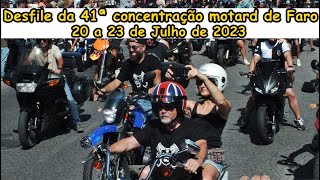 Desfile da 41ª concentração motard de Faro 20 a 23 julho 2023 [upl. by Amadus524]