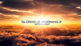 Glorious Morning 2 [upl. by Nicholl]