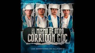 Los Desertores De California  El Mismo De Otro Corridon quotGDCquot Inedita [upl. by Ymmot]