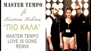 MASTER TEMPO ft Κολέτσα  Πιο Καλά OFFICIAL REMIX [upl. by Eelahc]