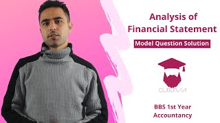 Model Question Solution of Analysis of Financial Statement  BBS 1st year  Accountancy [upl. by Vivyan]