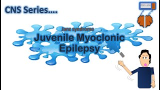 Juvenile Myoclonic Epilepsy  JME   CNS Series CH4 [upl. by Schlosser]