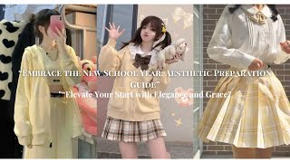 “Embrace the New School Year Aesthetic Preparation Guide” [upl. by Ventre]