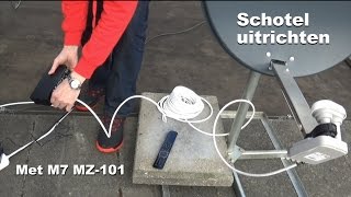 Schotel uitrichten met M7 MZ101 Canal Digitaal [upl. by Aisel]