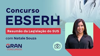 Concurso EBSERH Resumão da Legislação do SUS com Natale Souza [upl. by Letram]