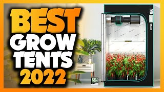 Best Grow Tent 2022  The Only 7 You Should Consider Today [upl. by Lledniuq171]