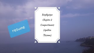 Biophisique chapitre 2  compartment liquidien resume [upl. by Reerg]