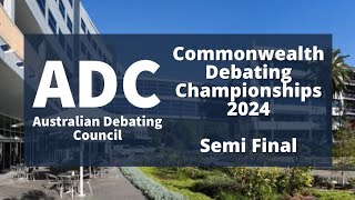 Commonwealth Debating Championships 2024 Semi Final [upl. by Gilburt749]