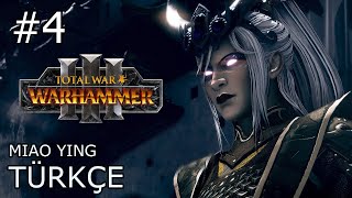 Gel Bakalım Vilitch  Miao Ying  Bölüm 4 Total War Warhammer III [upl. by Ielak]