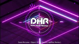 Object Of My Desire Uplifter Remix  DHR [upl. by Pembrook]