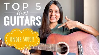 Best Guitars Under 5000  How to Buy Your First Guitar  Acoustic Guitars for Beginners [upl. by Farron]