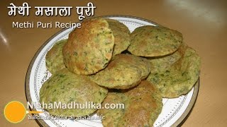 Methi puri recipe  Crispy Methi Masala Puri  fenugreek leaves Poori [upl. by Ahsiekahs]