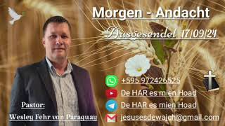 Pastor Wesley Fehr  MorgenAndacht 170924 [upl. by Anitsahs]