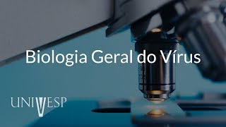 Microbiologia e Imunologia  Aula 02  Biologia Geral dos Vírus [upl. by Wartow]