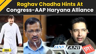 Haryana Election 2024 AAP MP Raghav Chadha On CongressAAP alliance In Haryana [upl. by Eanahc]