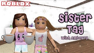 SISTER TAG WITH AMBERRY  Roblox  BloxBurg [upl. by Lapotin539]