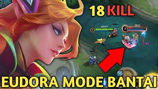 EUDORA MODE BANTAI MUSUH SAMPE 18 KILL SEKALI COMBO MATI BUILD EUDORA TERSAKIT 2024❗MOBILE LEGENDS [upl. by Linder]