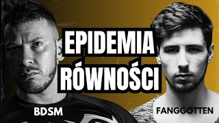 EPIDEMIA RÓWNOŚCI Fanggotten [upl. by Gerbold]