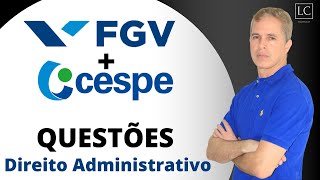 Questões DIREITO ADMINISTRATIVO para Concurso Público I Bancas FGV e CESPE I 001 [upl. by Saville]