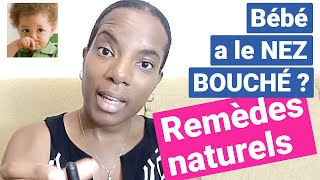 Bébé a le nez bouché   REMÈDE 100 NATUREL POUR DÉCONGESTIONNER LE NEZ DE BÉBÉ [upl. by Eniamrahc]