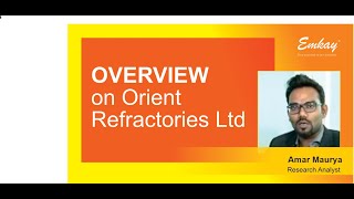 Overview on Orient Refractories Ltd [upl. by Atinaj]