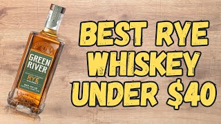 Best Rye Whiskey under 40 [upl. by Ahsieat]