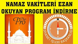 Namaz Vakitleri Ezan Okuyan Program İndirme [upl. by Dalia]