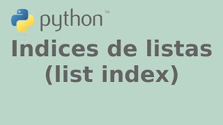 Indices de listas list indexes en Python [upl. by Suiradal514]