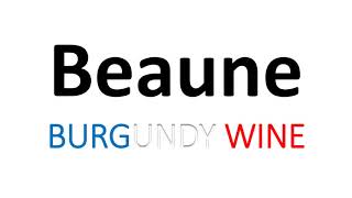 How to Pronounce Beaune CORRECTLY French Pronunciation [upl. by Jenine904]