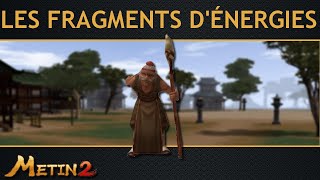 METIN2FR  POURQUOI LES FRAGMENTS DÉNERGIE   VIDÉO ASTUCE [upl. by Nesral642]