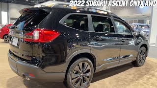 The New  2022 Subaru Ascent Onyx AWD [upl. by Isaacs717]