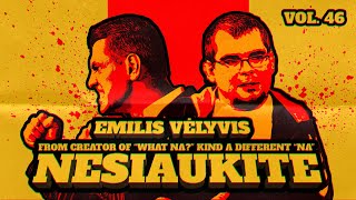 Nesiaukite vol 46  Emilis Vėlyvis [upl. by Ynohtnaluap436]