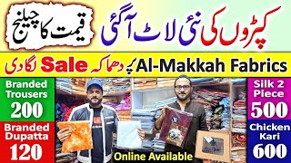 Loot Dhamaka Sale  Wholesale Cloth Market  Al Makkah Fabrics [upl. by Calida]