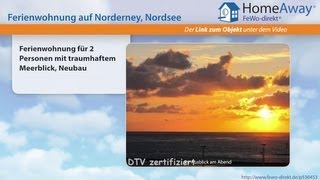 Norderney Ferienwohnung für 2 Personen mit traumhaftem Meerblick Neubau  FeWodirektde Video [upl. by Enimaj]