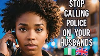 UK Police WARN Nigerian Women Reporting Their Husbands [upl. by Yauqram]