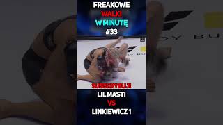 Freakowe Walki W Minutę 33  Lil Masti VS Linkiewicz 1 shorts lilmasti famemma cloutmma mma [upl. by Nodgnal449]