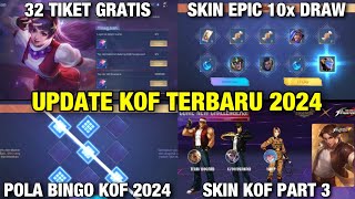 UPDATE EVENT KOF MLBB 2024 32 TIKET KOF GRATISPOLA KOF 2024SKIN KOF PART 3 2024SKIN EPIC GRATIS [upl. by Dyun995]