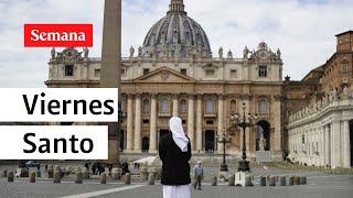 Semana Santa 2022 Viernes Santo desde el Vaticano con el papa Francisco I Semana Noticias [upl. by Tymon]