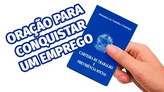 Oração Para Conquistar um Emprego  BENÇÃO [upl. by Lucienne]