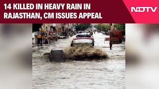 Rajasthan Rain Alert  14 Killed In Heavy Rain In Rajasthan Chief Minister Issues Appeal [upl. by Nanis]