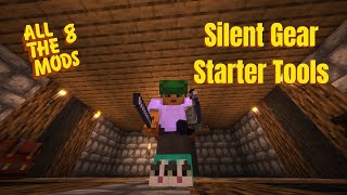 Making SOLID Silent Gear Starter Tools All The Mods 8  Episode 3 [upl. by Haridan]