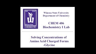 CHEM 405  Solving Concentrations of Amino Acid Charged Forms  Glycine [upl. by Ydnac684]