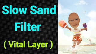 Slow Sand Filter  Vital layer  PSM lectures  Community Medicine lectures  PSM made easy  Arpit [upl. by Erina863]