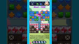 Nivel 1108  Candy Crush Saga  30quot 😎👍👏📱🍮🍭🐉🎉👊 candycrushpinche64 [upl. by Aniral]